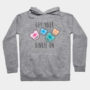 GET YOUR BINKIE ON Hoodie